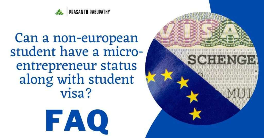 FAQ – Can a non-european student have a micro-entrepreneur status along with student visa?