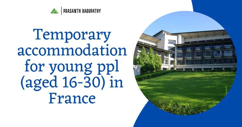temporary accommodation for young ppl (aged 16-30) in France